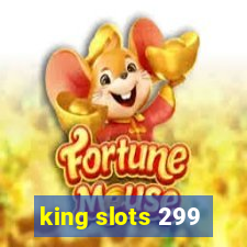 king slots 299